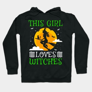 Halloween Witch Quote - This Girl Loves Witches Hoodie